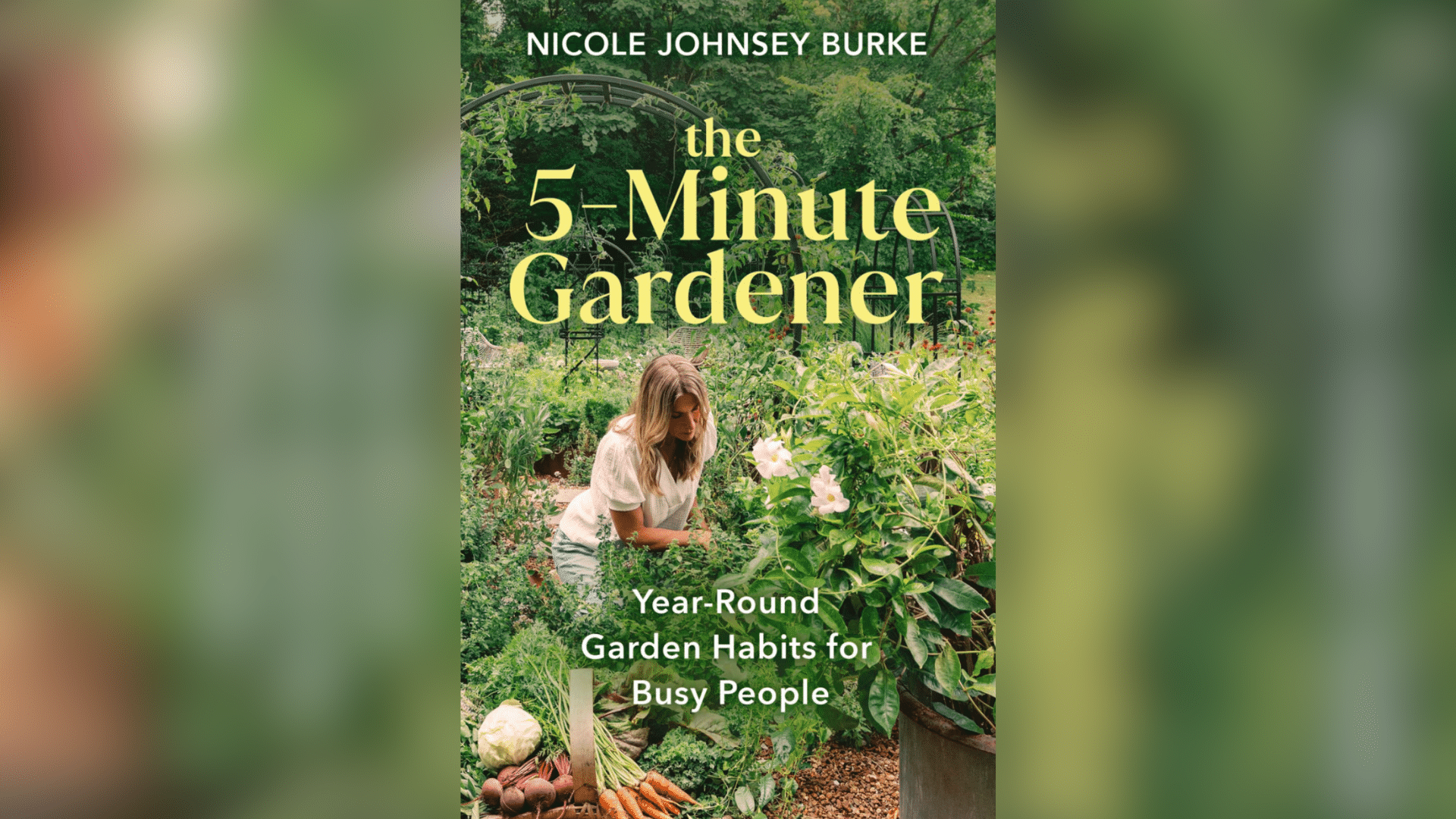 The_5-Minute_Gardener_by_Nicole_Johnsey_Burke