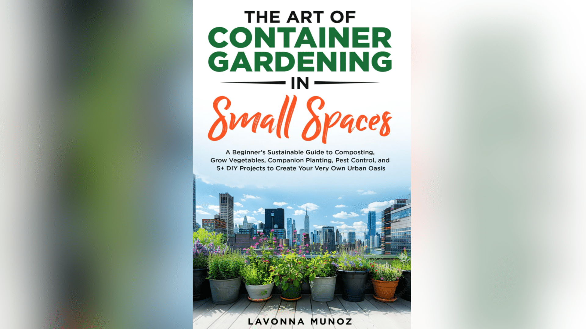 The_Art_of_Container_Gardening_in_Small_Spaces_by_byLaVonna_Munoz