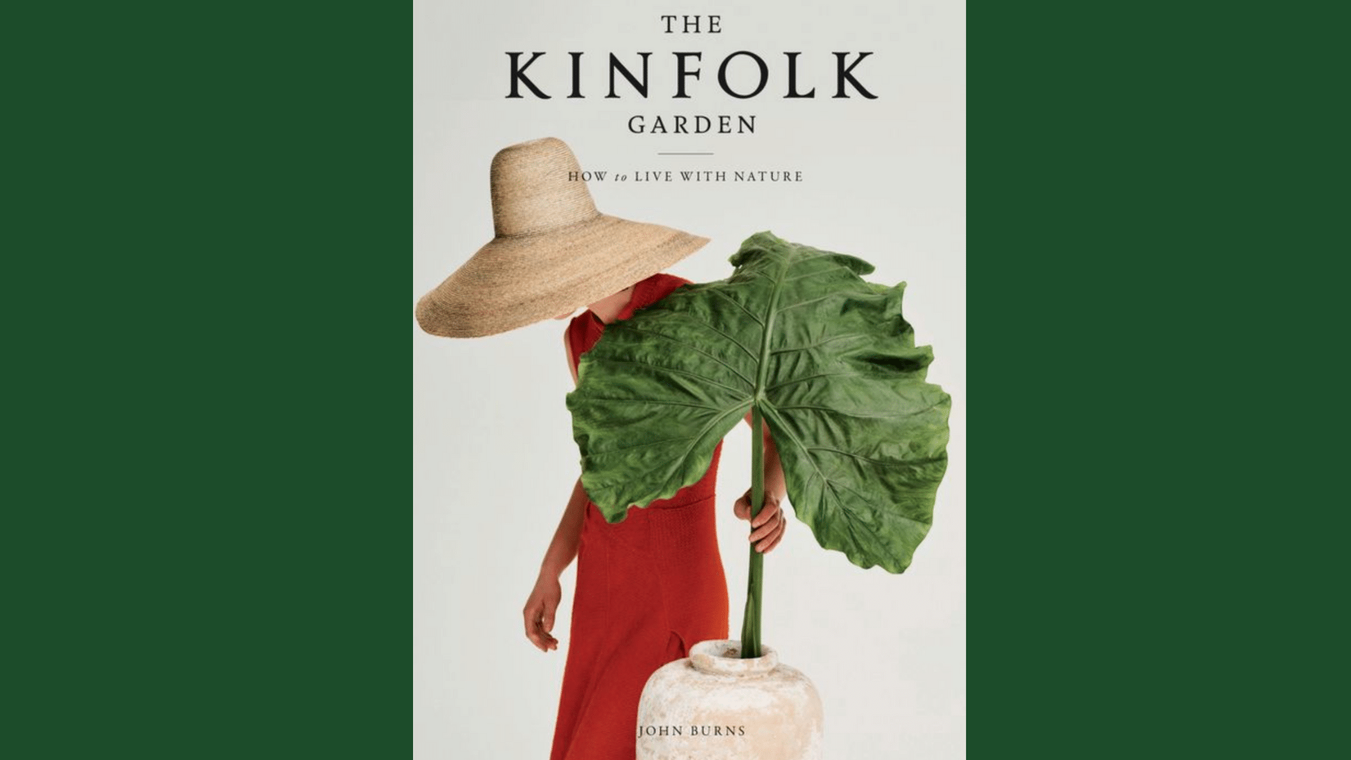 The_Kinfolk_Garden_How_to_Live_with_Nature_by_John_Burns