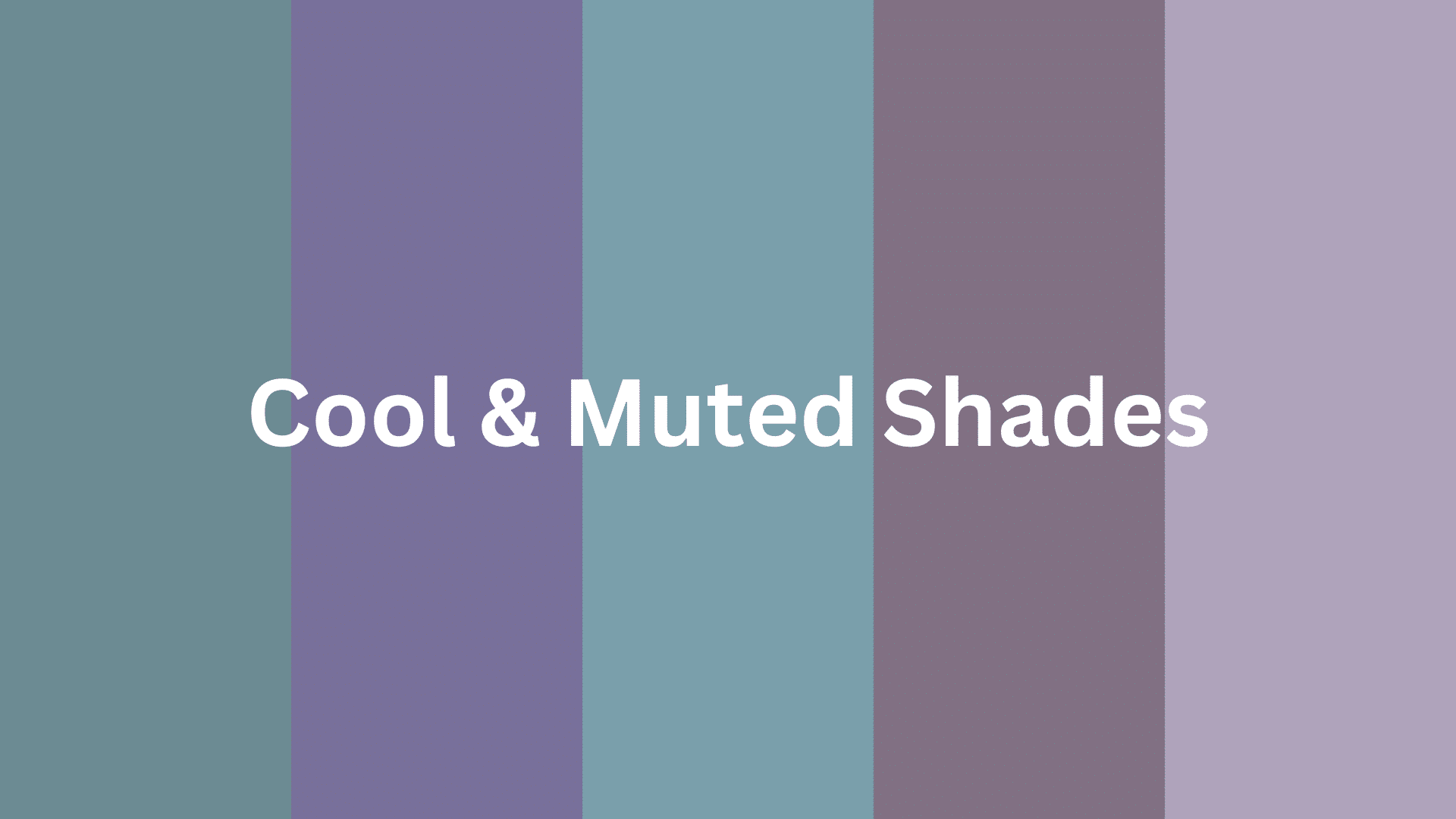 a-Cool__Muted_Shades