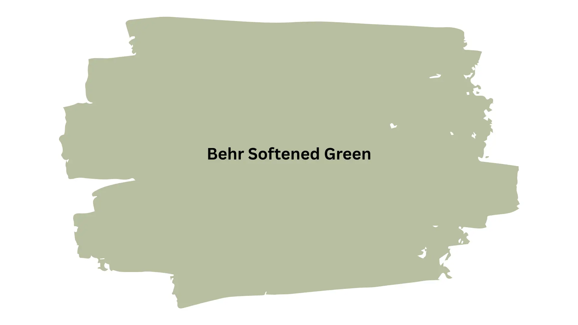 Swatch of Behr Softened Green paint color over a white background with rough, brushstroke edges.
