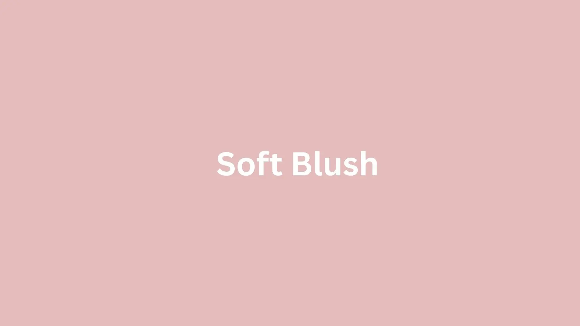 Soft Blush text on a pale pink background.