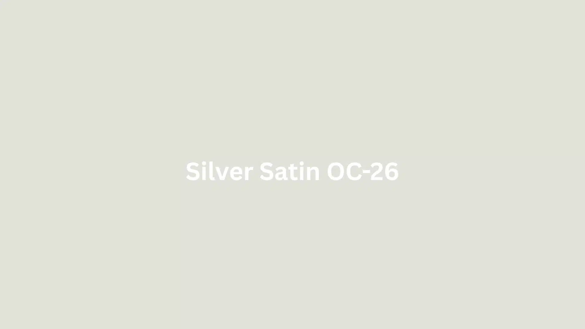 A light gray color swatch labeled “Silver Satin OC-26.”