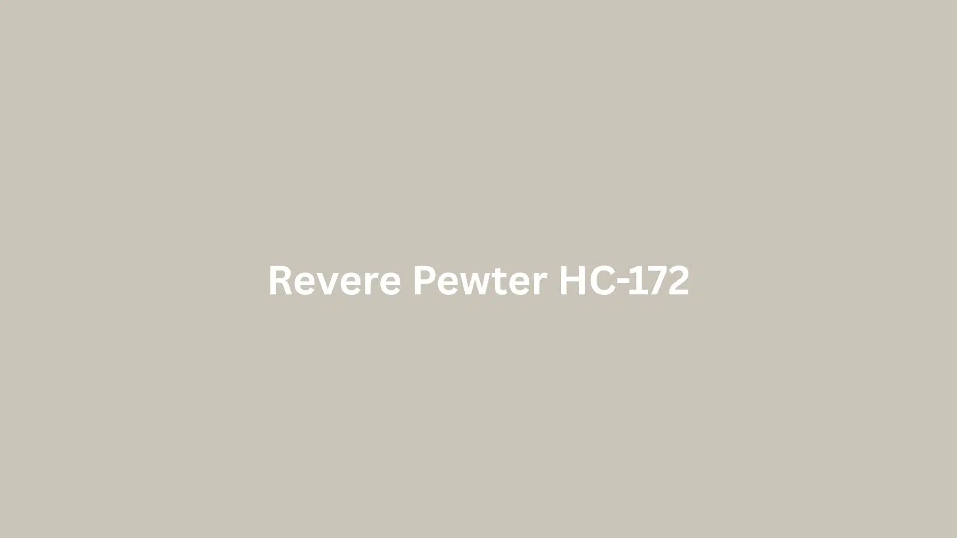 Centered white text on a beige background reads “Revere Pewter HC-172.”