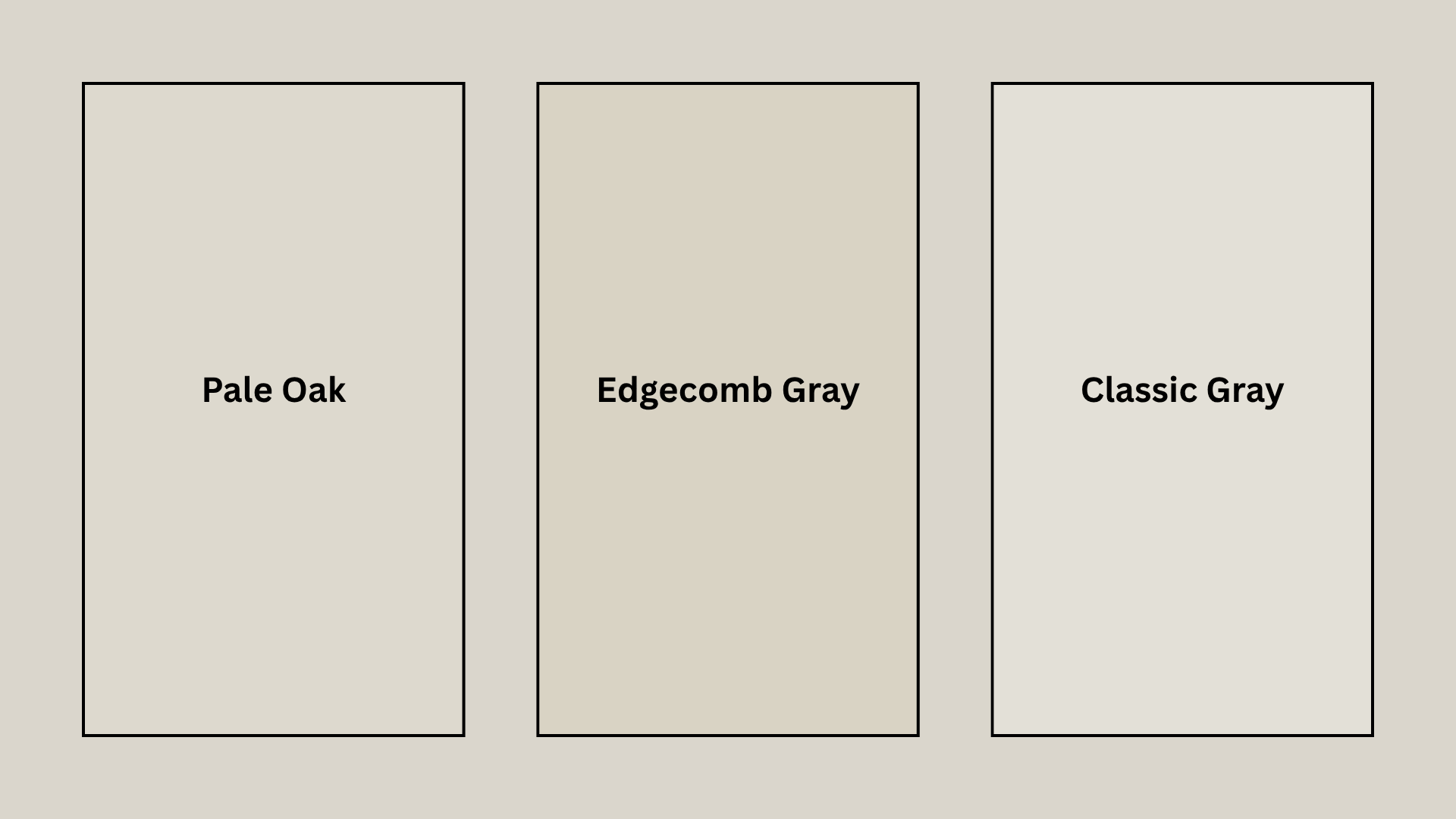 Three side-by-side color swatches labeled Pale Oak, Edgecomb Gray, and Classic Gray.
